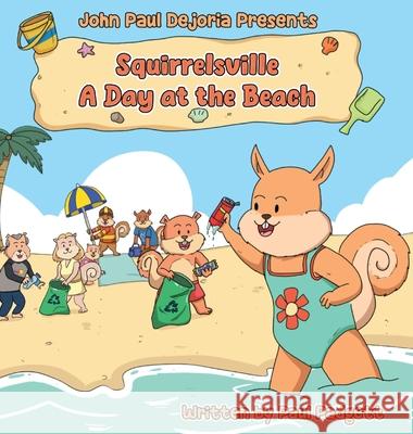 A Day at the Beach: Squirrelsville Paul Padgett Andhika Abhiramadhan 9781959662068 Dreams to Realities - książka