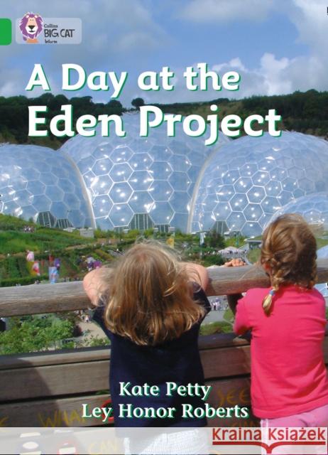 A Day at the Eden Project: Band 05/Green  9780007185931 HarperCollins Publishers - książka