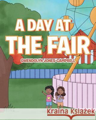 A Day at the Fair Gwendolyn Jones-Campbell 9781644242261 Page Publishing, Inc. - książka