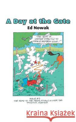 A Day at the Gate Ed Nowak 9781412053068 Trafford Publishing - książka