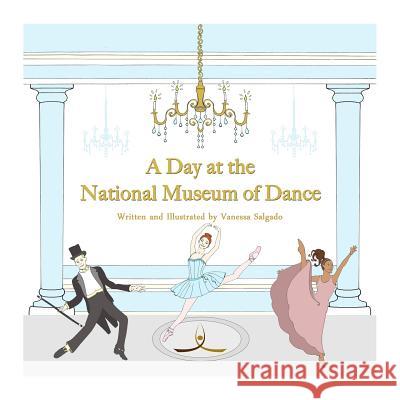 A Day at the National Museum of Dance Vanessa E. Salgado 9780692930168 Crafterina - książka