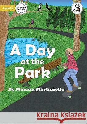 A Day at the Park Marina Martiniello Nerida Groom 9781922951977 Library for All - książka