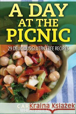 A Day At The Picnic: 29 Delicious Gluten Free Recipes Adair, Cam 9781502316448 Createspace - książka