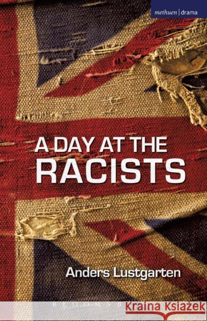 A Day at the Racists Anders Lustgarten 9781408130582  - książka