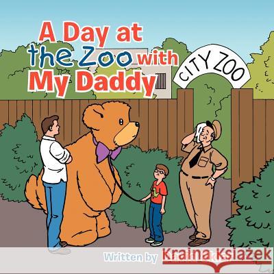 A Day at the Zoo with My Daddy David Sklar 9781481701525 Authorhouse - książka