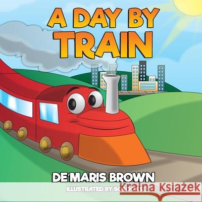 A Day By Train De'maris Brown 9781734144604 Oyster Reef Media - książka