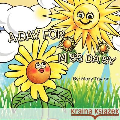 A Day for Miss Daisy Mary Taylor 9781477108963 Xlibris - książka