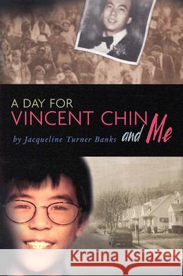 A Day for Vincent Chin and Me Jacqueline Turner Banks 9780618548798 Houghton Mifflin Company - książka