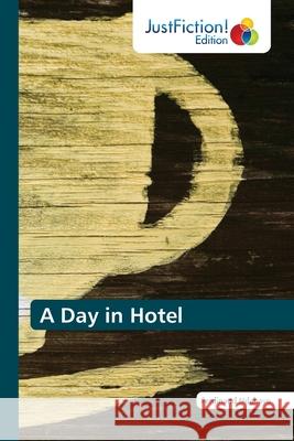 A Day in Hotel Ferdinand Ndahayo 9786203577457 Justfiction Edition - książka