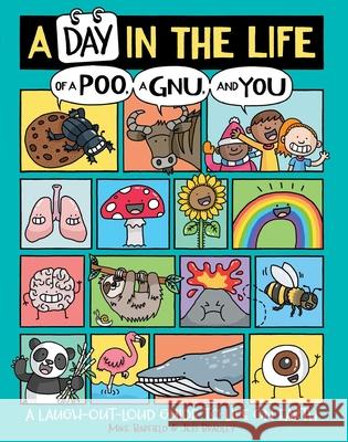 A Day in the Life of a Poo, a Gnu, and You Mike Barfield Jess Bradley 9781534467217 Aladdin Paperbacks - książka