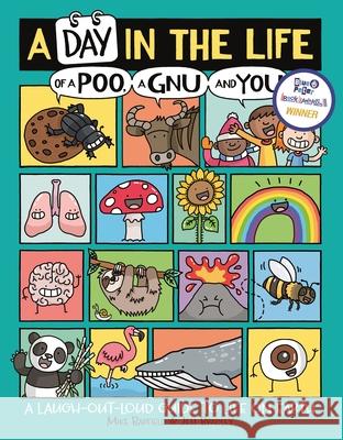 A Day in the Life of a Poo, a Gnu and You (Winner of the Blue Peter Book Award 2021) Barfield, Mike; Bradley, Jess 9781780556468 Michael O'Mara Books Ltd - książka