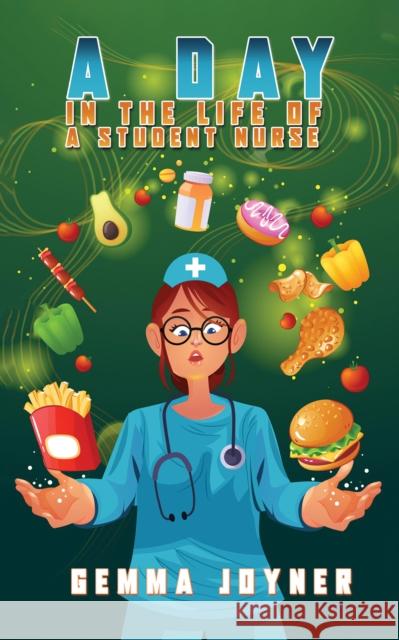 A Day in the Life of a Student Nurse Gemma Joyner 9781398472129 Austin Macauley Publishers - książka