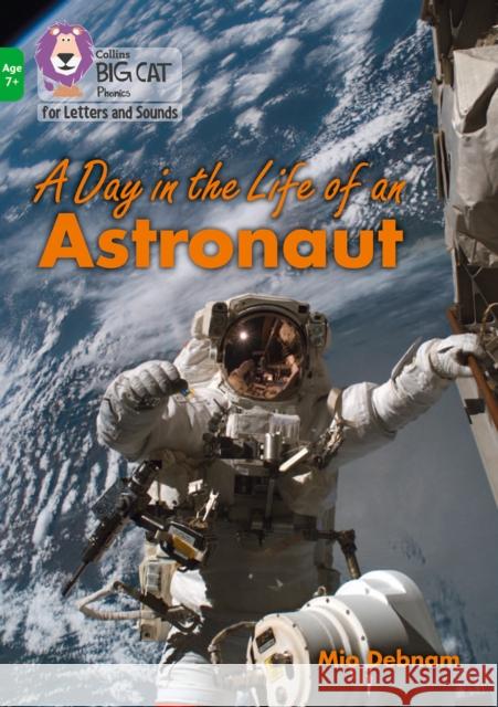 A Day in the Life of an Astronaut: Band 05/Green Debnam, Mio 9780008446598 HarperCollins Publishers - książka