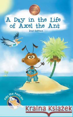 A Day in the Life of Axel the Ant Engineer Greg 9789769568860 Pilly Pelican Inc. - książka