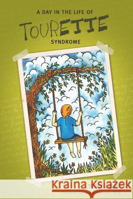 A Day in the Life of Tourette Syndrome Troye Evers 9781478299707 Createspace - książka