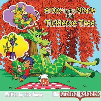 A Day in the Shade of a Tickletoe Tree Russ Towne 9781515260295 Createspace Independent Publishing Platform - książka