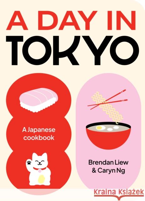A Day in Tokyo: A Japanese Cookbook Caryn Ng 9781923049048  - książka