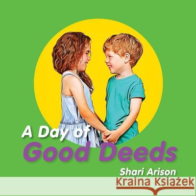 A Day of Good Deeds Shari Arison 9781937504991 Worthy Shorts - książka