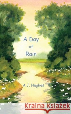 A Day of Rain A. J. Hughes 9781733445429 Love-Lovepublishing - książka