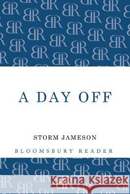 A Day Off Storm Jameson 9781448200085 Bloomsbury Publishing PLC - książka