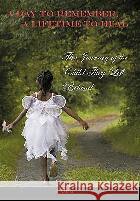 A Day to Remember, A Lifetime to Heal Easa 9781452042169 AuthorHouse - książka