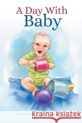 A Day With Baby Suzanne Moxon 9781777230739 Suzanne Moxon - książka