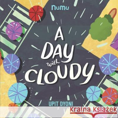 A Day with Cloudy Upit Dyoni   9798360361336 Independently Published - książka