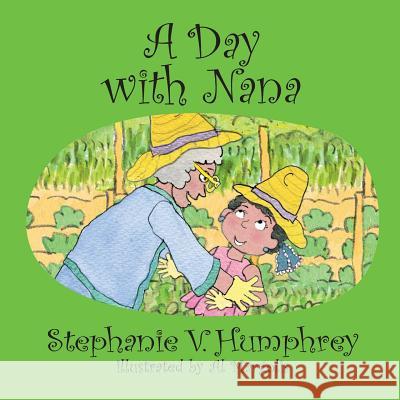 A Day with Nana Al Margolis Stephanie V. Humphrey 9781547202157 Createspace Independent Publishing Platform - książka