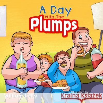 A Day With The Plumps William Kelly 9781978097803 Createspace Independent Publishing Platform - książka