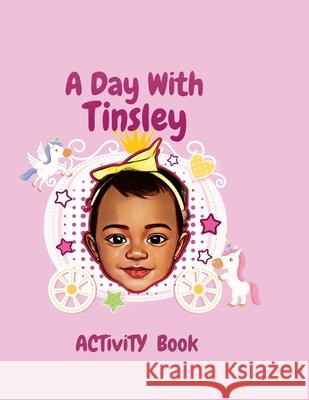 A Day With Tinsley Activity Book Roberta Scott 9781387770816 Lulu.com - książka