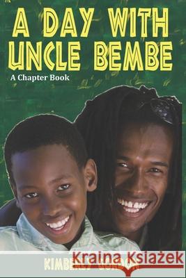 A Day with Uncle Bembe Kimberly Gordon Jevaun Jones 9780998921778 5d Media Publishing - książka