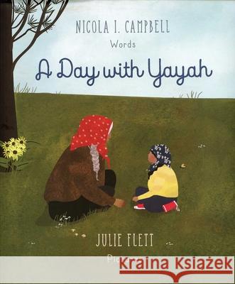 A Day with Yayah Julie Flett Nicola I. Campbell Julie Flett 9781566560412 Crocodile Books - książka