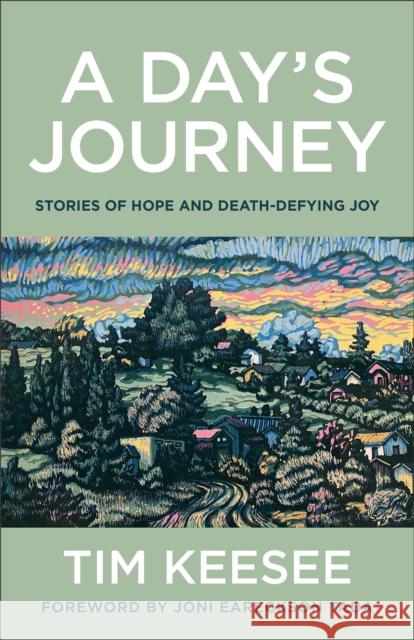 A Day`s Journey – Stories of Hope and Death–Defying Joy  9780764241741 Bethany House Publishers - książka