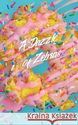 A Dazzle of Zebras Carrie Muller 9798986188225 Carrie Muller - książka