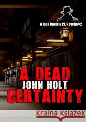 A Dead Certainty John Holt 9781326214692 Lulu.com - książka