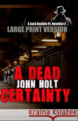 A Dead Certainty Holt John Holt 9798720895723 Independently published - książka