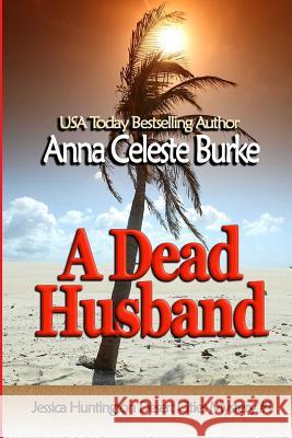 A Dead Husband Anna Celeste Burke 9781494413514 Createspace - książka