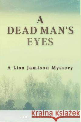 A Dead Man's Eyes: A Lisa Jamison Mystery Lori Duffy Foster 9781953789259 Level Best Books - książka
