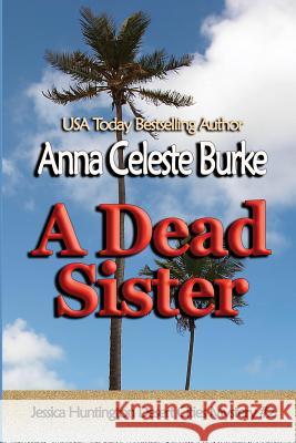 A Dead Sister Anna Celeste Burke 9781497473973 Createspace - książka