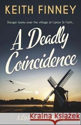 A Deadly Coincidence: A totally unputdownable historical cozy mystery Finney, Keith 9781839012228 Lume Books - książka