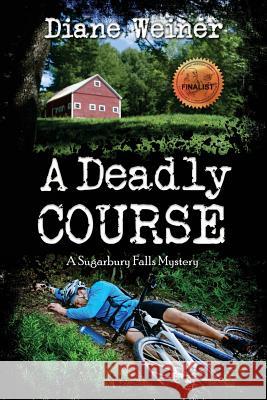 A Deadly Course: A Sugarbury Falls Mystery Diane Weiner 9781939816962 Cozy Cat Press - książka