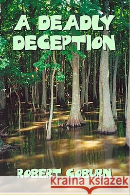 A Deadly Deception: A St. Julian Parrish Mystery Robert Coburn 9781492968290 Createspace - książka