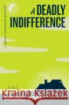 A Deadly Indifference: A Henry Spearman Mystery Marshall Jevons 9780691259338 Princeton University Press