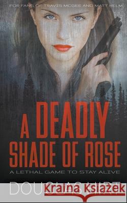 A Deadly Shade of Rose Douglas Hirt 9781647345242 Wolfpack Publishing - książka