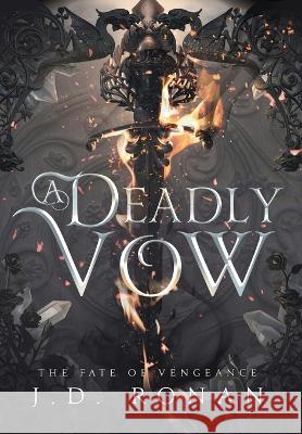 A Deadly Vow Ronan J.D. Ronan 9798986989419 Dark Throne Press LLC - książka