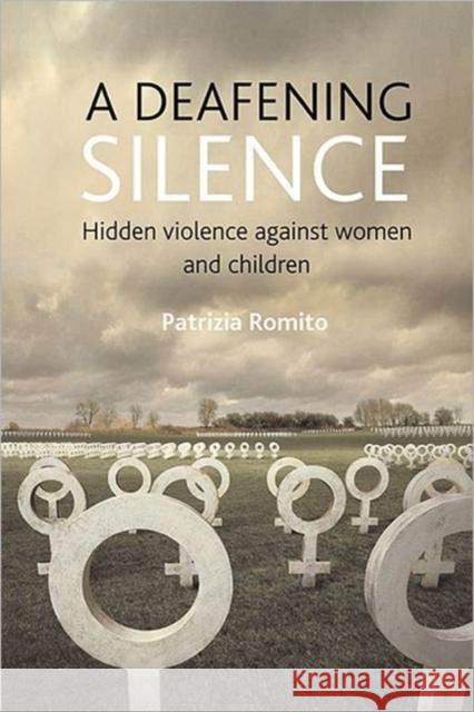 A Deafening Silence: Hidden Violence Against Women and Children Romito, Patrizia 9781861349613  - książka