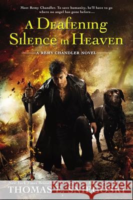 A Deafening Silence In Heaven: A Remy Chandler Novel Thomas E. Sniegoski 9780451470027 Penguin Putnam Inc - książka