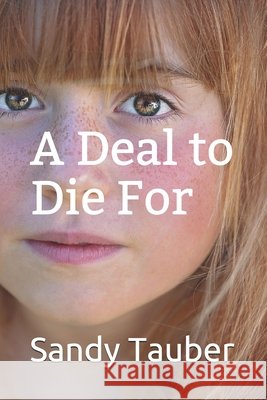 A Deal to Die For Tauber, Sandy 9781984087010 Createspace Independent Publishing Platform - książka