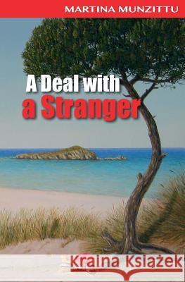 A Deal with a Stranger: A Romantic/Mystery Novel Set in Sardinia Martina Munzittu 9781493721450 Createspace - książka