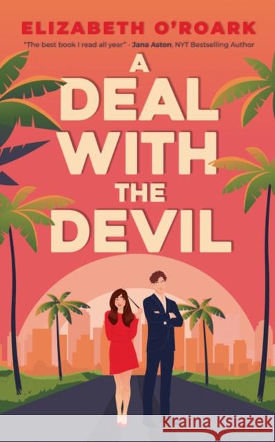 A Deal With The Devil: The perfect work place, enemies to lovers romcom! Elizabeth O'Roark 9780349440668 Little, Brown Book Group - książka